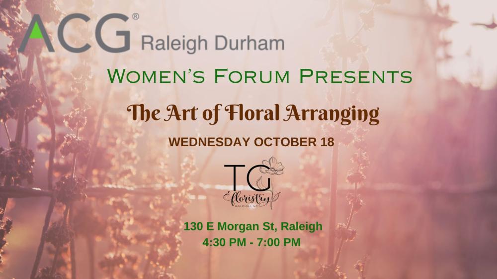 ACG Raleigh Durham Women's Forum The Art of Floral Arranging ACG